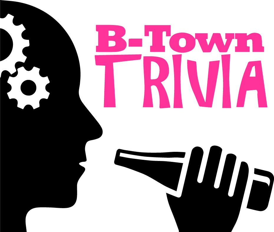 B-Town Trivia
